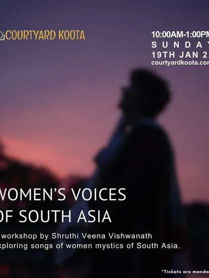 Poster for "Women's Voices of South Asia," a workshop by Shruthi Veena Vishwanath. The session explored the powerful songs and poetry of women mystics from the Bhakti tradition.