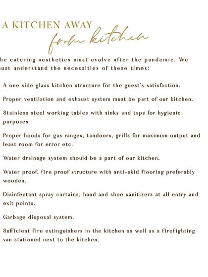 A list of requirements for our 'A Kitchen Away From Kitchen' mobile setup. We ensure our temporary kitchens are built with stainless steel surfaces, proper ventilation, fire-proofing, and sanitization points for maximum safety and efficiency.