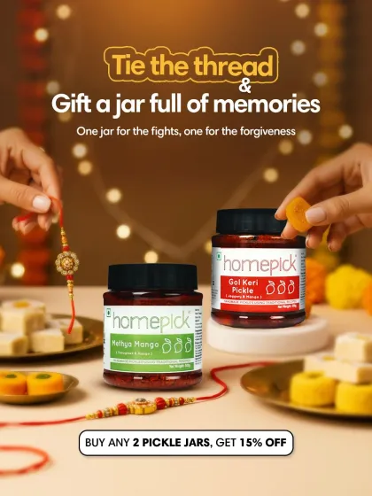Tie the thread and gift a jar full of memories this Raksha Bandhan. One jar for the fights, one for the forgiveness. Buy any two pickle jars and get 15% off to celebrate your special bond.