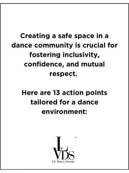 This image introduces our 13 action points for creating a safe space in the dance community. We believe fostering inclusivity, confidence, and mutual respect is crucial for a healthy and thriving dance environment.