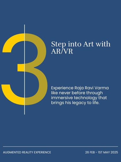 An invitation to step into art with AR/VR technology, allowing visitors to experience the legacy of Raja Ravi Varma like never before.