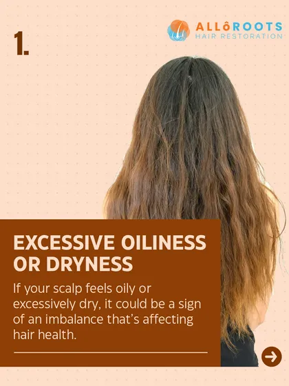 A sign of an unhealthy scalp can be excessive oiliness or dryness. This often indicates an imbalance in sebum production that is affecting your overall hair health.