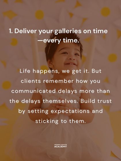 A piece of "photographer-to-photographer" advice on the importance of delivering galleries on time to build trust.