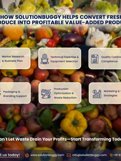This is my roadmap for converting fresh produce into profitable products. I handle everything from market research and technical expertise to quality control and marketing strategies, ensuring you don't let waste drain your profits.