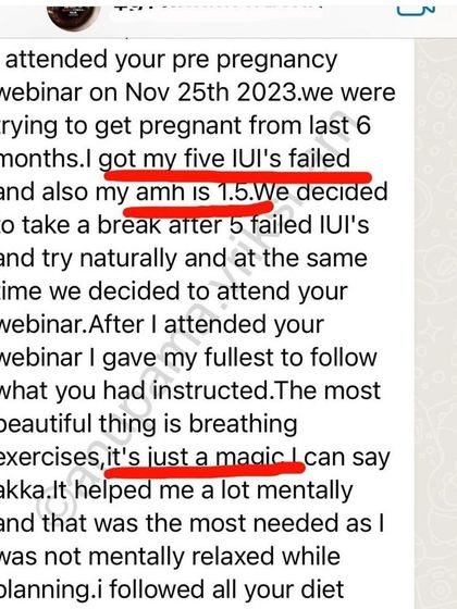 This student was trying for 6 months with 5 failed IUIs. After attending my webinar, she followed the breathing exercises and diet plans and conceived naturally.