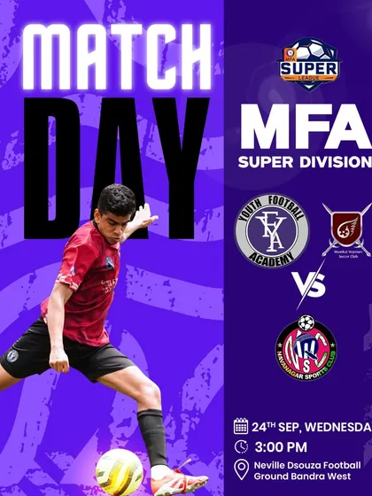 A match day poster for our MFA Super Division game. We compete at the highest levels of Mumbai football, providing a platform for our players to shine.