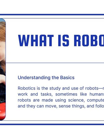A basic "What is Robotics?" slide that defines the field as the study and use of robots made with science, computers, and engineering.