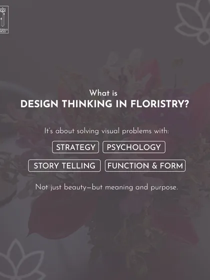 What is design thinking in floristry? It's about solving visual problems with strategy, psychology, and storytelling. It’s about creating meaning and purpose, not just beauty.