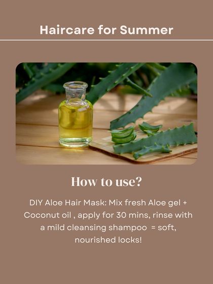 For summer haircare, I love using a DIY Aloe Hair Mask. This graphic shows how to use it: simply mix fresh aloe gel with coconut oil, apply for 30 minutes, and rinse with a mild shampoo for soft, nourished locks.
