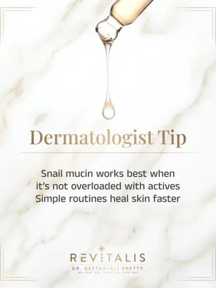 Dermatologist Tip for Using Snail Mucin. Snail mucin works best in a simple routine. Overloading it with too many other active ingredients can reduce its effectiveness.