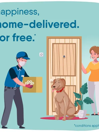 Happiness for your pet, home-delivered for free. We make it easy for you to provide the best for your furry family member.