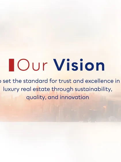 Our vision is to set the standard for trust and excellence in luxury real estate through sustainability, quality, and innovation. This new identity reaffirms our commitment to leading the industry.