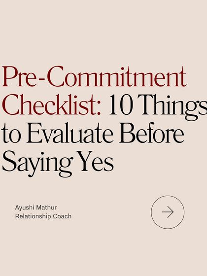 This is my pre-commitment checklist. Before you say yes, it is vital to evaluate these ten areas to ensure you are building a life with a true partner.