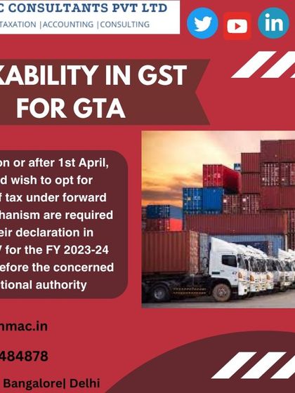 An update for Goods Transport Agencies (GTAs). Those opting for the forward charge mechanism must file a physical declaration to the concerned authority to ensure correct tax payment procedures.