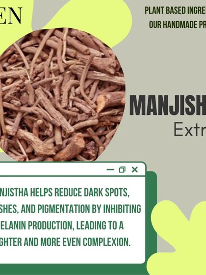 A spotlight on Manjistha extract. It helps reduce dark spots and blemishes by inhibiting melanin production, leading to a brighter complexion.