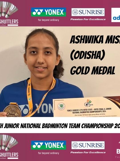 **Junior National Team Gold.** We congratulate Ashwika Mishra for her gold medal win with Team Odisha at the 47th Junior National Badminton Team Championship. Our players excel in both individual and team events.