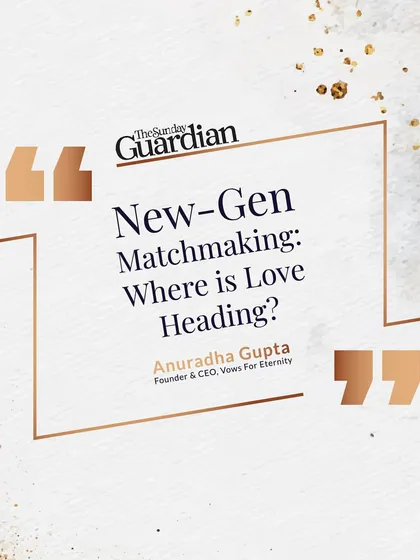Where is new-gen matchmaking heading? I explored this topic for The Sunday Guardian. My focus remains on authentic connections, individuality, and partnerships built on love and mutual respect.