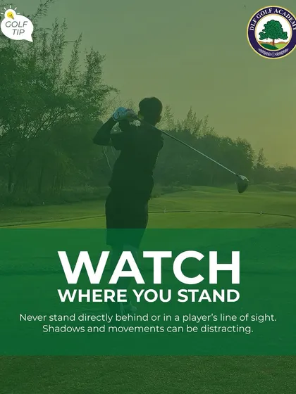 Watch where you stand. Never stand directly behind or in a player's line of sight, as shadows and movements can be distracting.