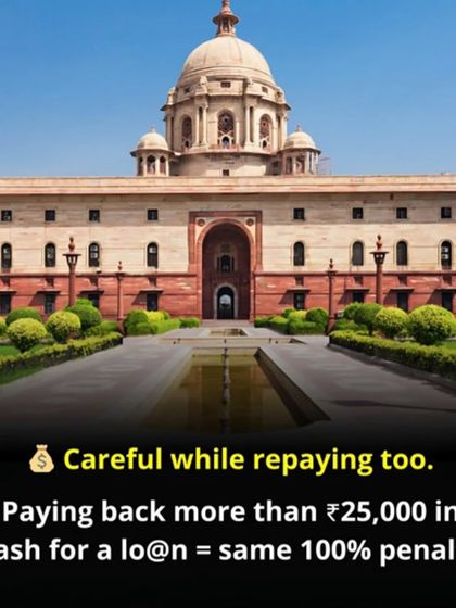 A reminder to be careful while repaying loans. Paying back more than ₹25,000 in cash for a loan can result in the same 100% penalty.