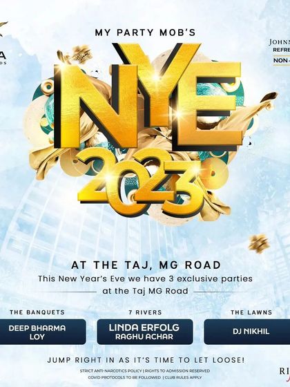 The full lineup for the NYE 2023 party at Taj MG Road, featuring three exclusive parties under one roof. I was holding it down at Seven Rivers.