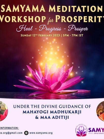 An announcement for our Samyama Meditation Workshop for Prosperity. The workshop focuses on healing and progress at all levels, from health to spiritual growth.
