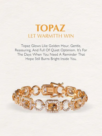 Topaz: Let warmth win. Topaz glows like the golden hour: gentle, reassuring, and full of quiet optimism. It is for the days when you need a reminder that hope still burns bright inside you.