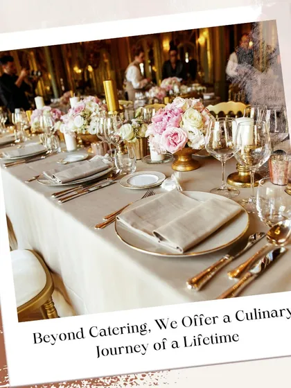 I offer more than just catering; I provide a culinary journey of a lifetime. This image of a beautifully decorated dining table reflects my commitment to creating a complete and luxurious experience for you and your guests.