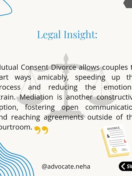 Legal Insight: A mutual consent divorce allows couples to part ways amicably, which speeds up the process and reduces emotional strain. Mediation is another constructive option for reaching agreements outside of court.