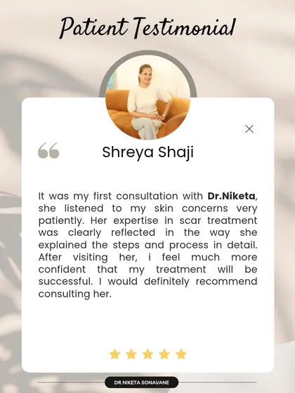 For Shreya, feeling heard and understood was the first step. I believe in explaining every step of the process, especially for scar treatments, to ensure my patients feel confident and comfortable.
