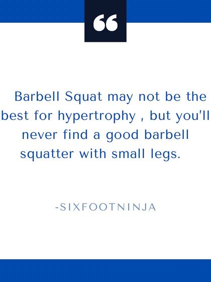 Barbell squats may not be the "best" for hypertrophy, but you'll never find a good barbell squatter with small legs.