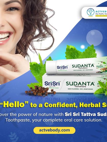Say "Hello" to a confident, herbal smile. This image showcases Sri Sri Tattva Sudanta Toothpaste, explaining how its natural, non-fluoride formula provides complete oral care for healthier teeth and gums.
