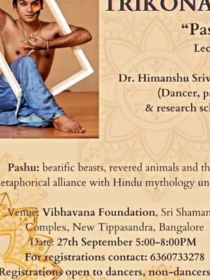 The poster for my TRIKONA workshop on "Pashu" (Animals) in Bangalore. This lecture-demonstration unfolds the metaphorical alliance of beatific beasts and revered animals with Hindu mythology, from the Panchatantra to sacred psalms.