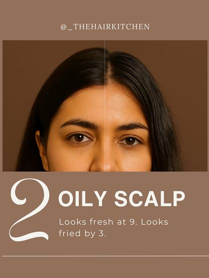 Does your hair look fresh at 9 AM but fried by 3 PM? You're dealing with an Oily Scalp personality.