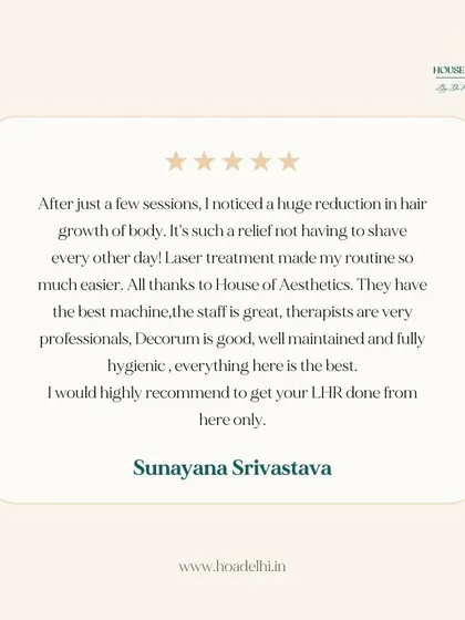 "After just a few sessions, I noticed a huge reduction in hair growth." This feedback from Sunayana on her LHR journey shows the relief and ease that comes with a professional, hygienic, and effective treatment.