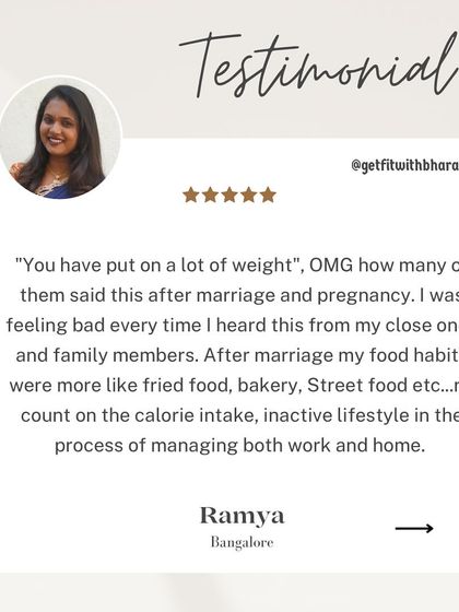 Ramya was feeling bad about comments on her post-pregnancy weight gain. An inactive lifestyle and unhealthy food habits had taken a toll before she started with me.