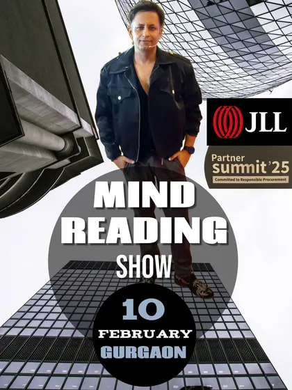 A poster for my mind-reading show for the real estate elite at the JLL Partner Summit in Gurgaon.