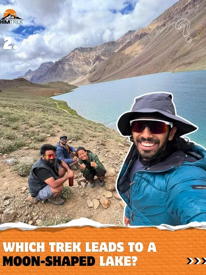 Trek Quiz: Which trek leads to a moon-shaped lake? A fun way to engage with fellow mountain lovers.