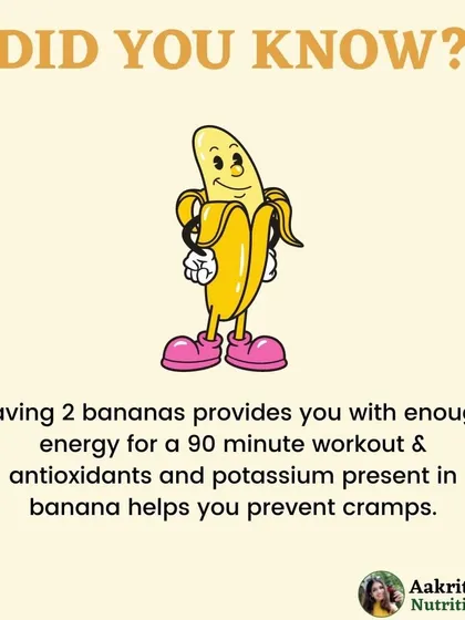 Bananas are a fantastic source of energy! Having one or two before a workout can provide you with enough fuel for a 90-minute session. The potassium in them also helps prevent muscle cramps.