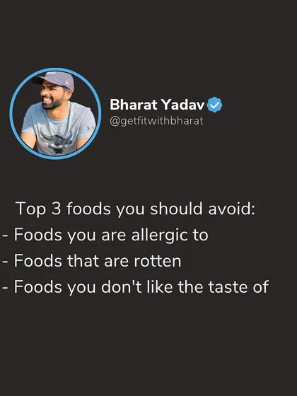 What foods should you avoid? It's simple: foods you are allergic to, foods that are rotten, and foods you don't like the taste of. There's no need to ban entire food groups.