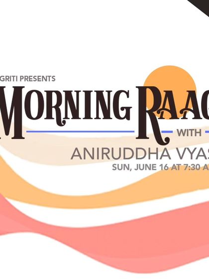 The poster for "Morning Raag with Aniruddha Vyas."