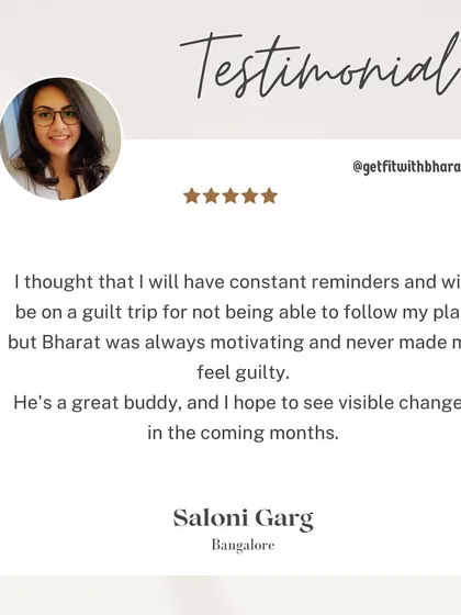 Saloni was worried about feeling guilty if she couldn't follow the plan, but she found me to be motivating and never made her feel guilty. A great buddy is a great coach.