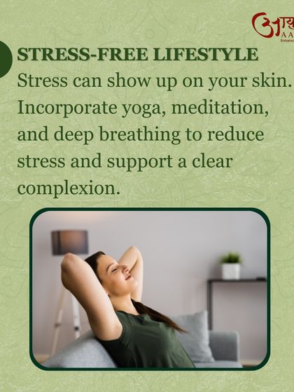 A stress free lifestyle is a key component of Ayurvedic skincare. Stress can manifest on your skin, so I incorporate practices like yoga, meditation, and deep breathing into my recommendations for a clear complexion.