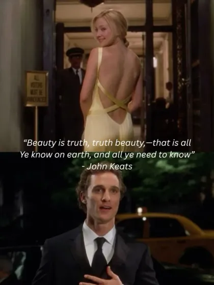 Pairing the beautiful poetry of John Keats with scenes from How to Lose a Guy in 10 Days. A perfect blend of classic romance and modern rom-com.