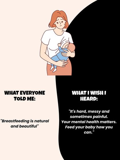 People say "Breastfeeding is natural and beautiful." What I wish I heard is "It's hard, messy, and sometimes painful. Your mental health matters. Feed your baby how you can."