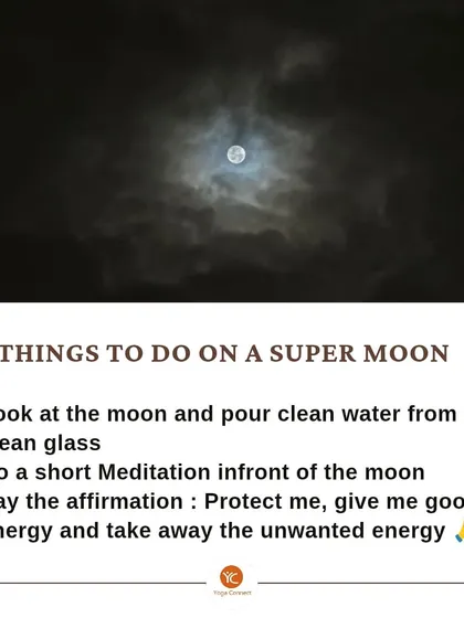 The full moon, or Super Moon, is a powerful time for meditation and setting intentions. Here are three simple things you can do to harness the moon's energy: offer water, meditate, and say an affirmation to protect your energy.