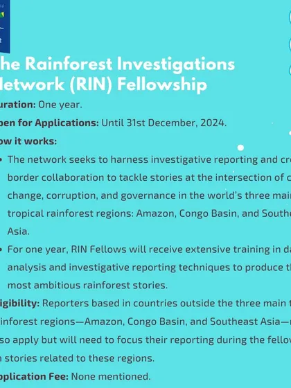 The Rainforest Investigations Network (RIN) Fellowship offers extensive training in investigative reporting for stories at the intersection of climate change and corruption.