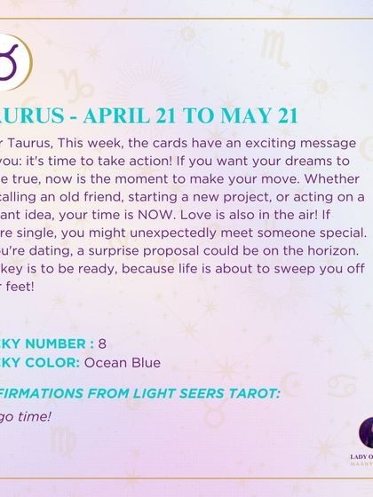 An exciting message for Taurus this week: it's time to take action on your dreams. Whether it's a new project or a new love, the cards say your time is now, and life is about to sweep you off your feet.