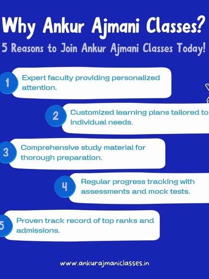 Why should you join Ankur Ajmani Classes? This infographic lists 5 key reasons, including personalized attention, customized learning plans, and our proven track record of success.