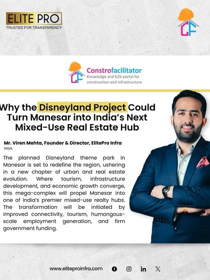 Mr. Viren Mehta's insights featured in Constrofacilitator on how the proposed Disneyland project could turn Manesar into a major real estate hub. We keep an eye on future growth drivers.