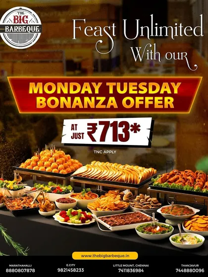 Unlimited bites, unbeatable price. Dive into our Monday and Tuesday Bonanza Feast at just ₹713.